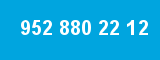 952 880 22 12 952 880 22 12